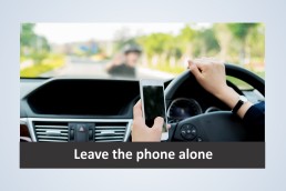 Leave the phone alone road safety awareness campaign